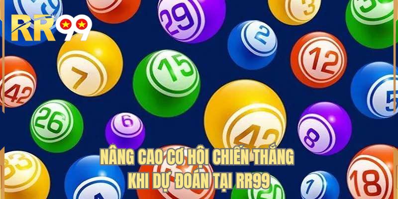 Nâng cao cơ hội chiến thắng khi dự đoán tại RR99