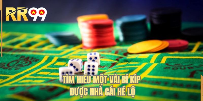 Tìm hiểu một vài bí kíp được nhà cái hé lộ